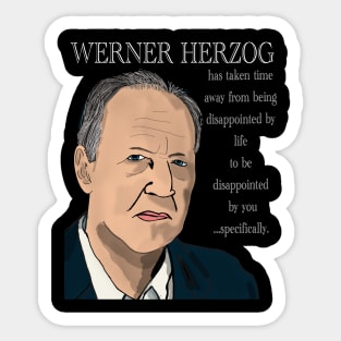 Werner Herzog is Disappointed By You Sticker
